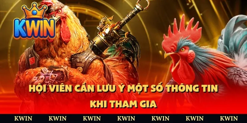 Hội viên cần lưu ý một số thông tin khi tham gia